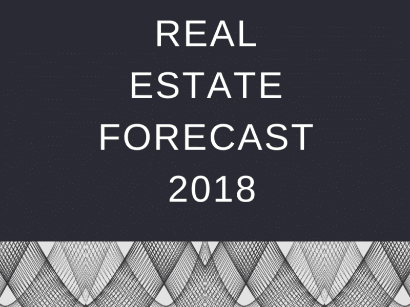 Real Estate Forecast for 2018