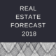 Real Estate Forecast for 2018