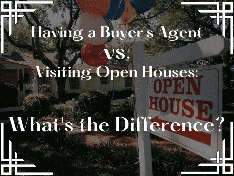 buyer's agent vs open houses